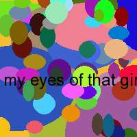 my eyes of that girl