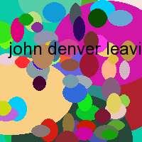 john denver leaving